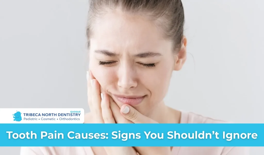 Tooth Pain Causes Signs You Shouldn’t Ignore