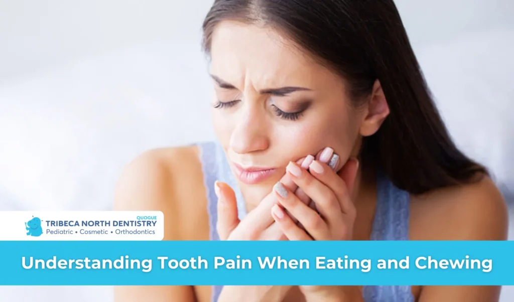 Understanding Tooth Pain When Eating and Chewing